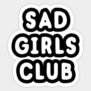 Sad Girls Club Sticker